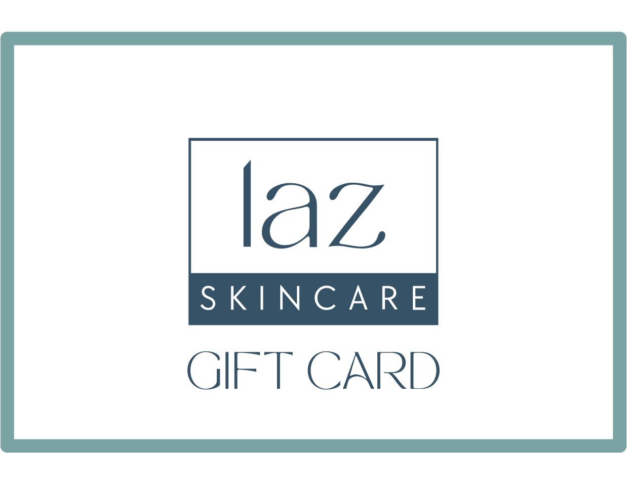 LAZ Skincare Gift Card